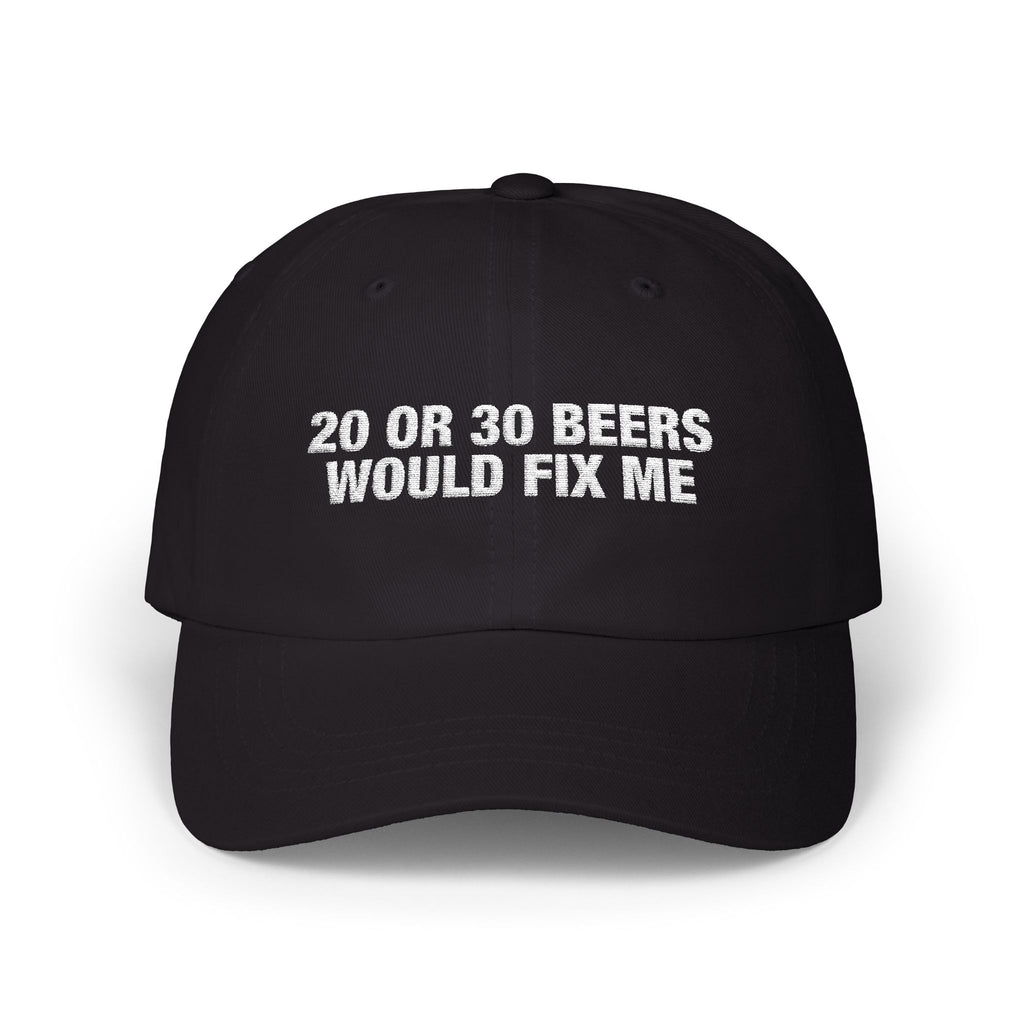 20 or 30 beers would fix me hat