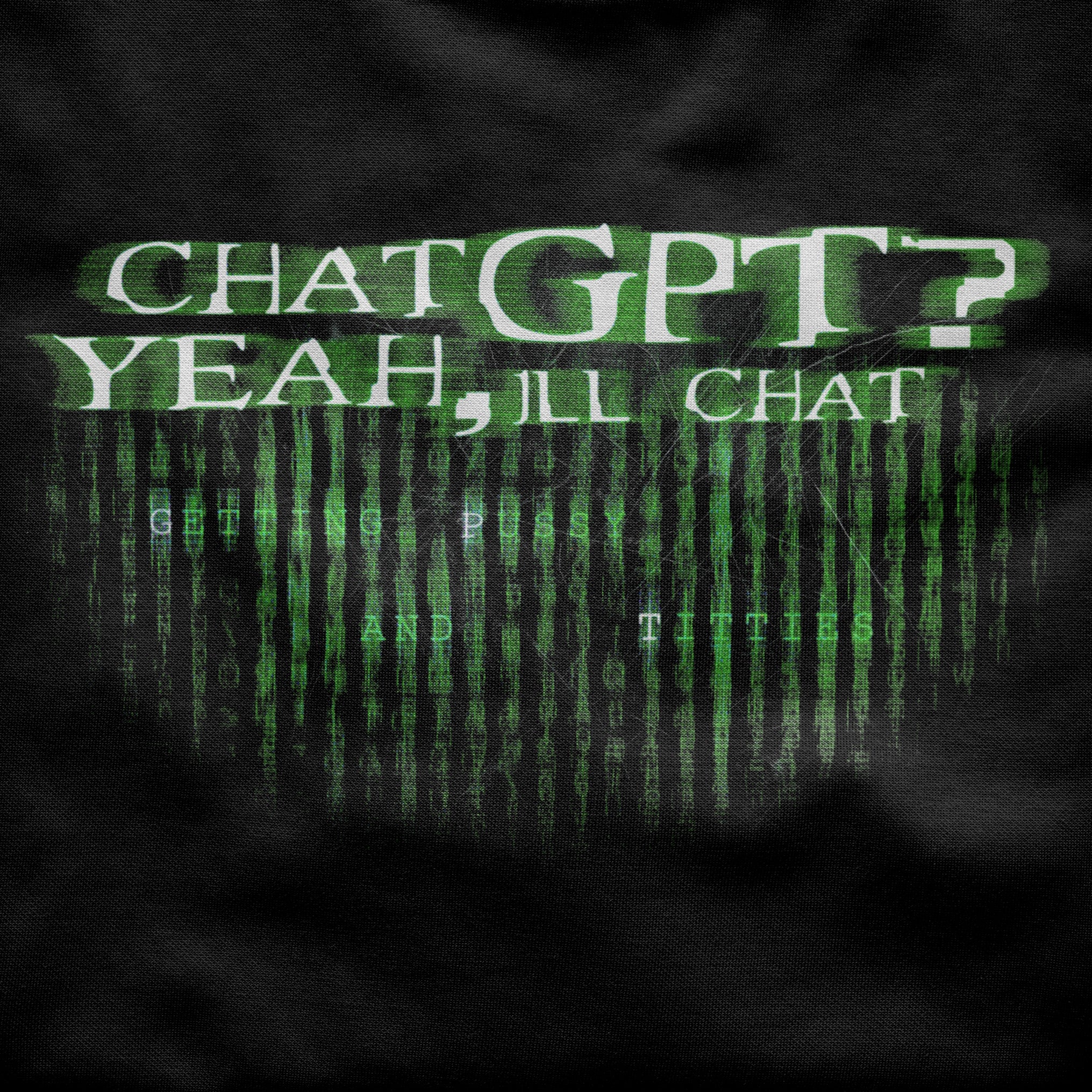 Chat GPT? Yeah, I'll chat GETTING PUSSY and TITTIES