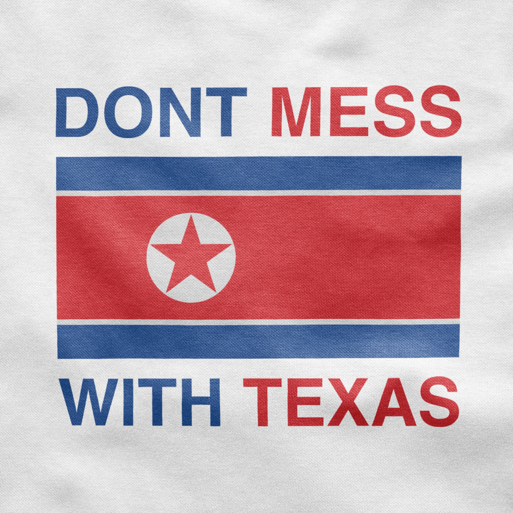 DON'T MESS WITH TEXAS