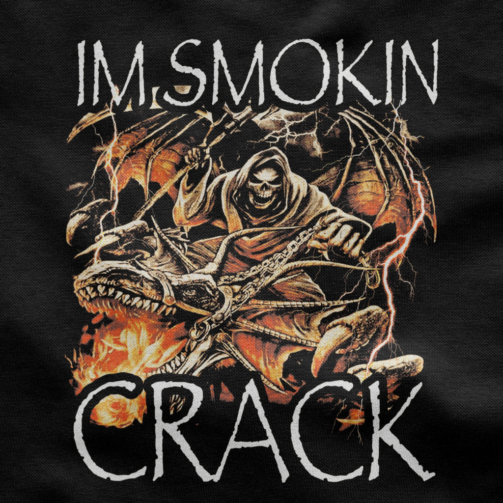 IM SMOKIN CRACK