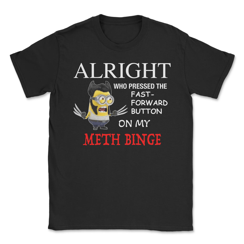 Who Pressed the Fast-Forward Button on my Meth Binge??