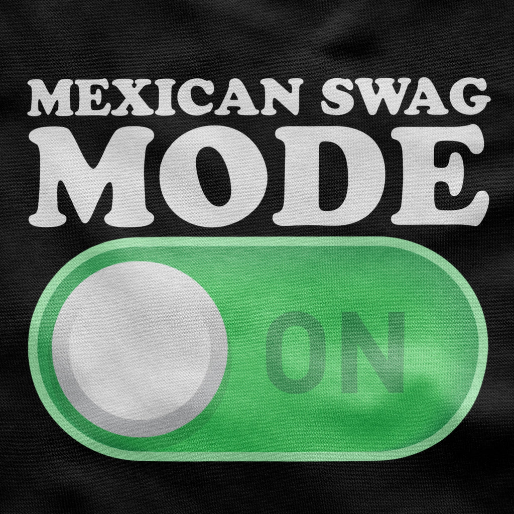 Mexican Swag Mode On