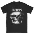 Perhaps Shirt
