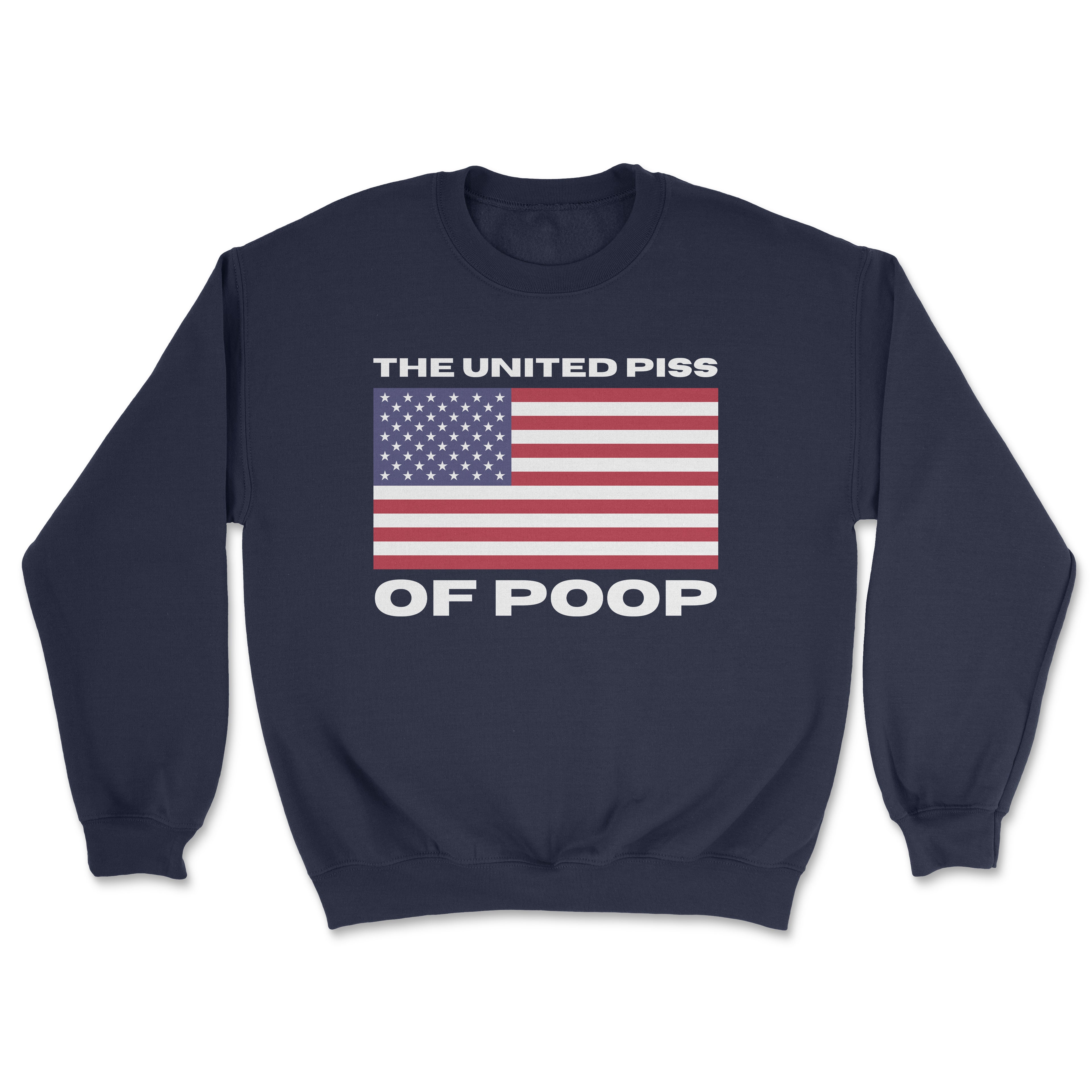 The United Piss of Poop Sweatshirt