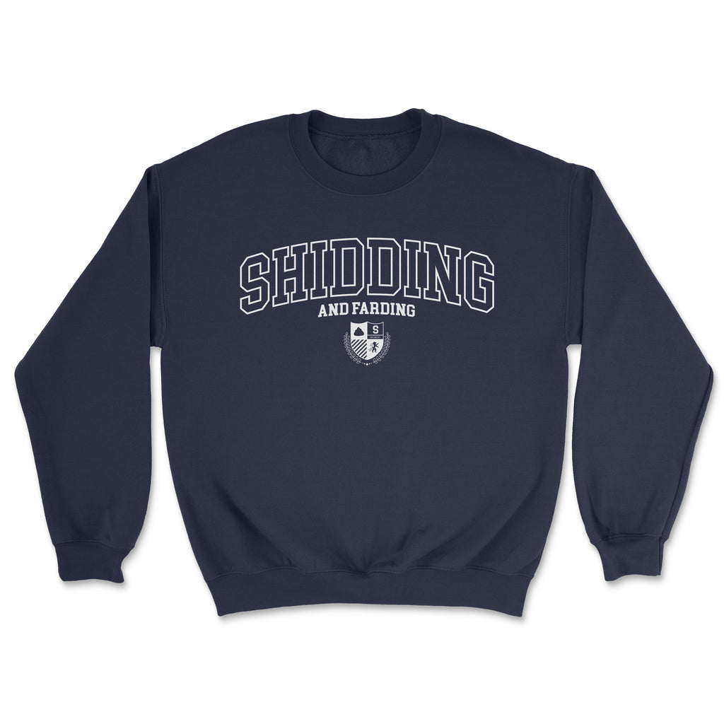 Shidding and Farding College Sweater