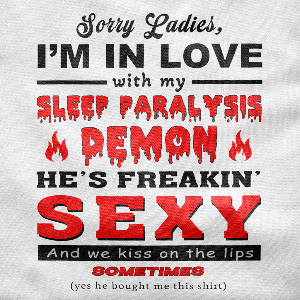 I'm in Love with my Sleep Paralysis Demon Shirt