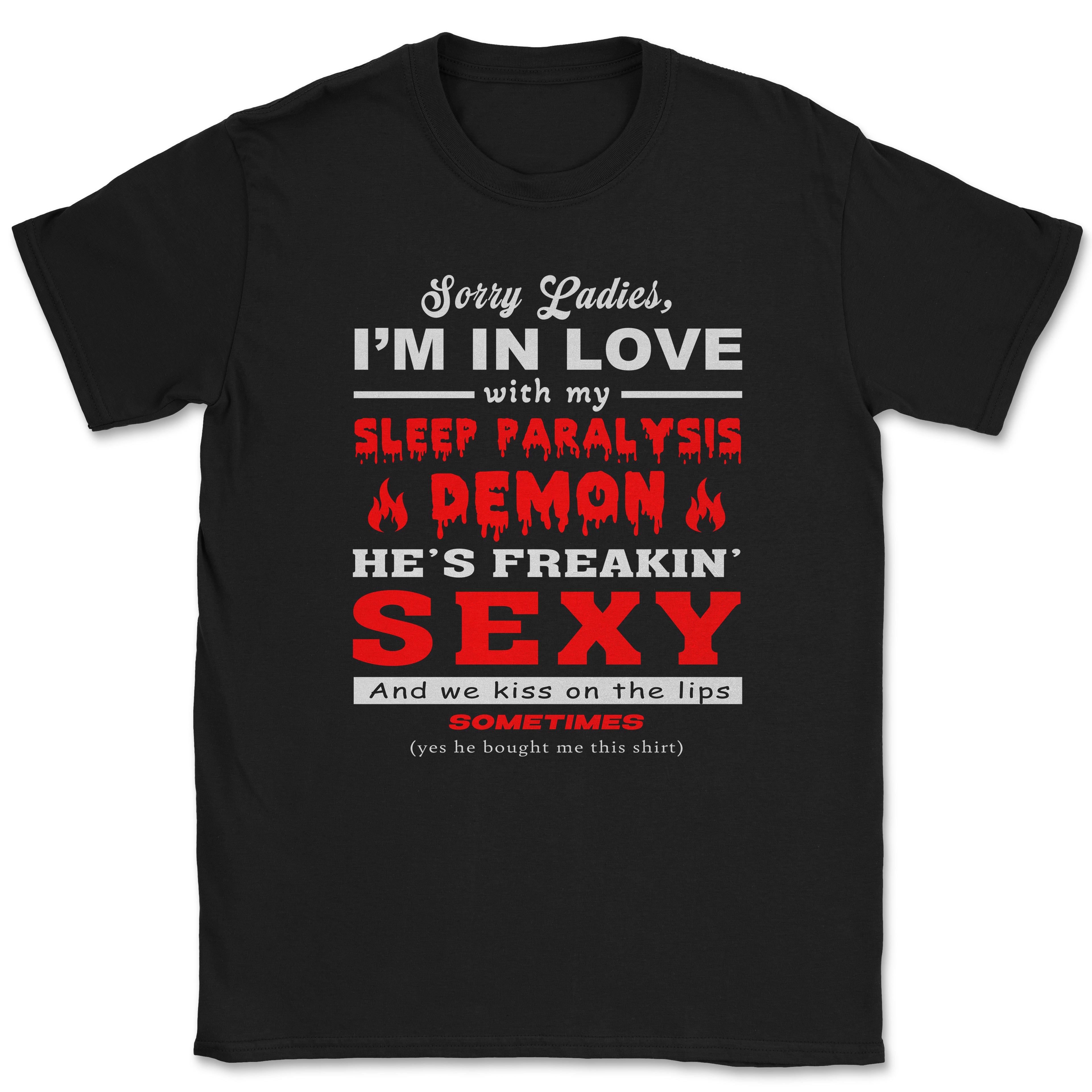 I'm in Love with my Sleep Paralysis Demon Shirt