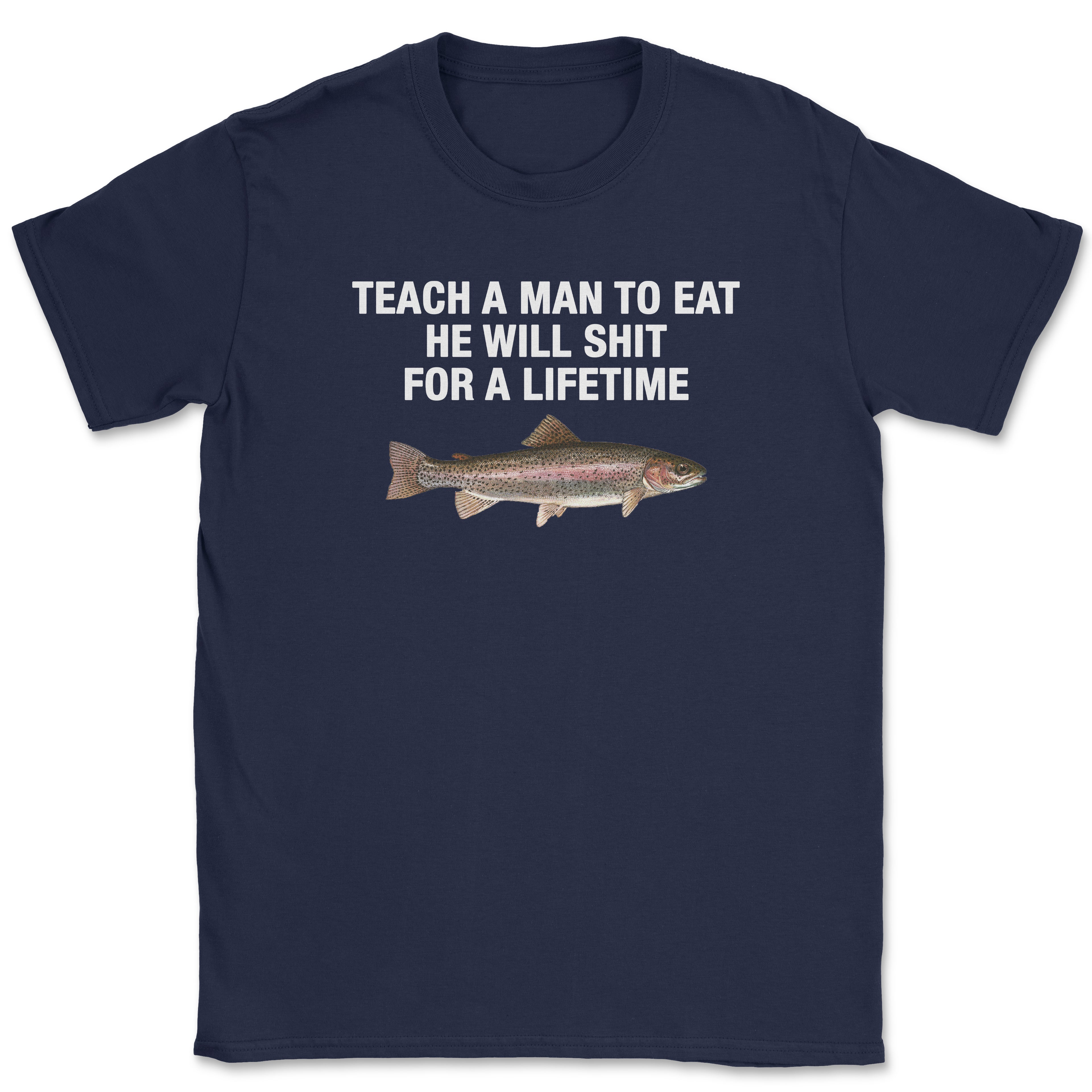 Teach a man to eat Unisex Shirt