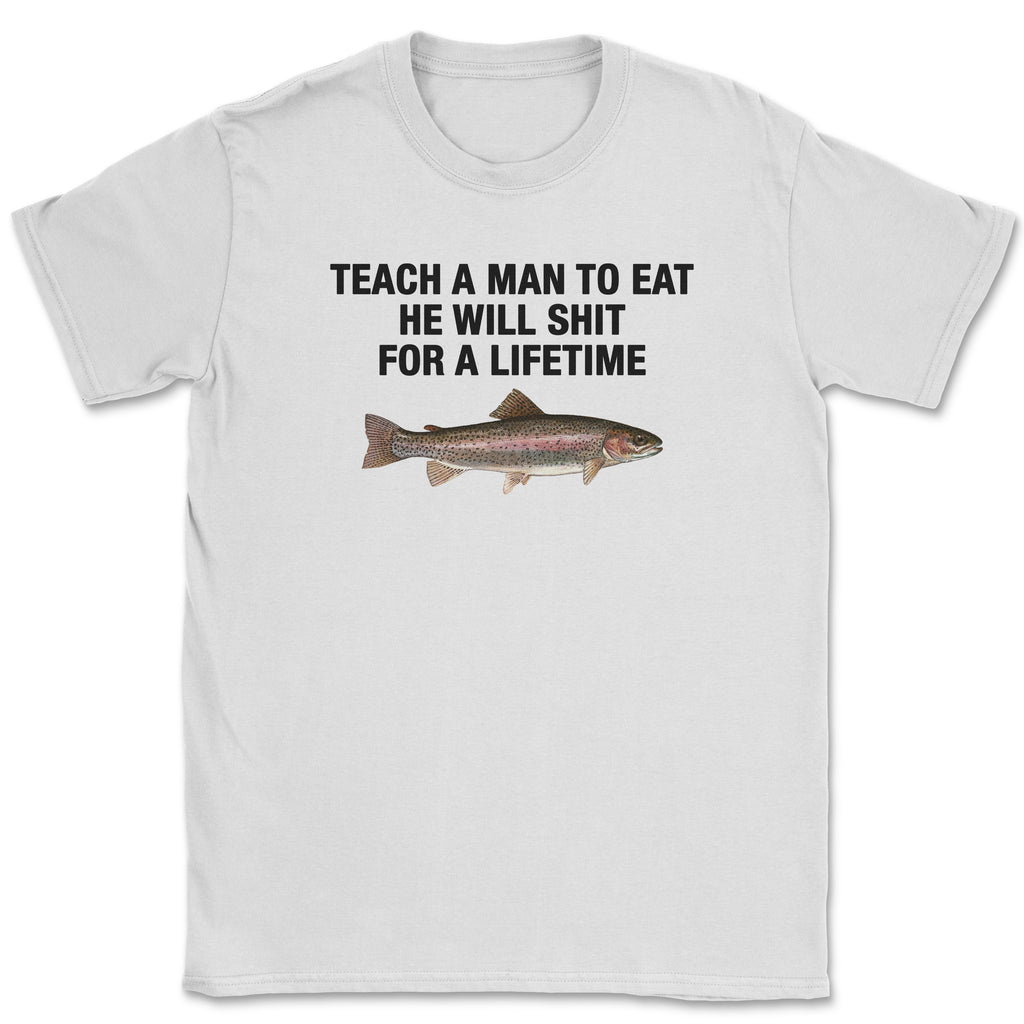 Teach a man to eat Unisex Shirt