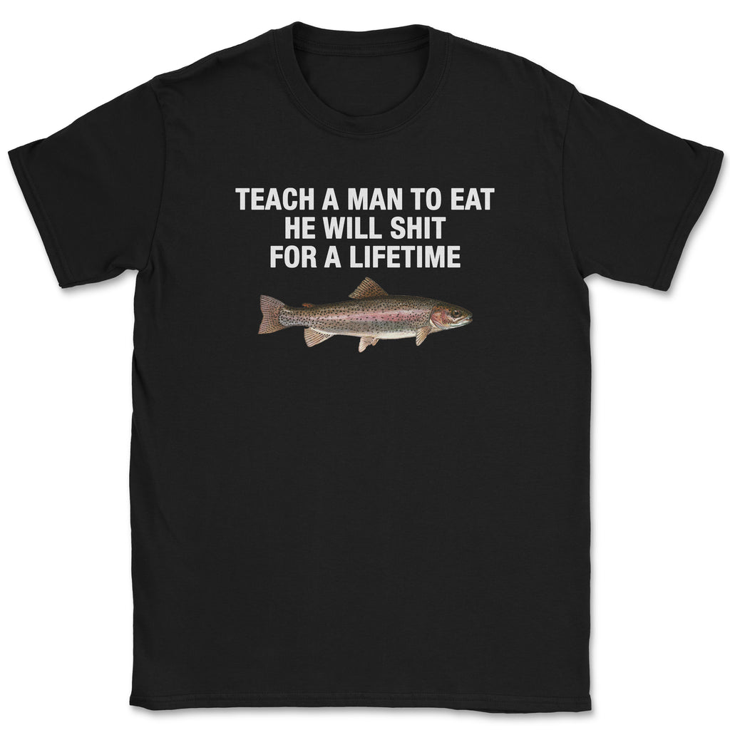 Teach a man to eat Unisex Shirt