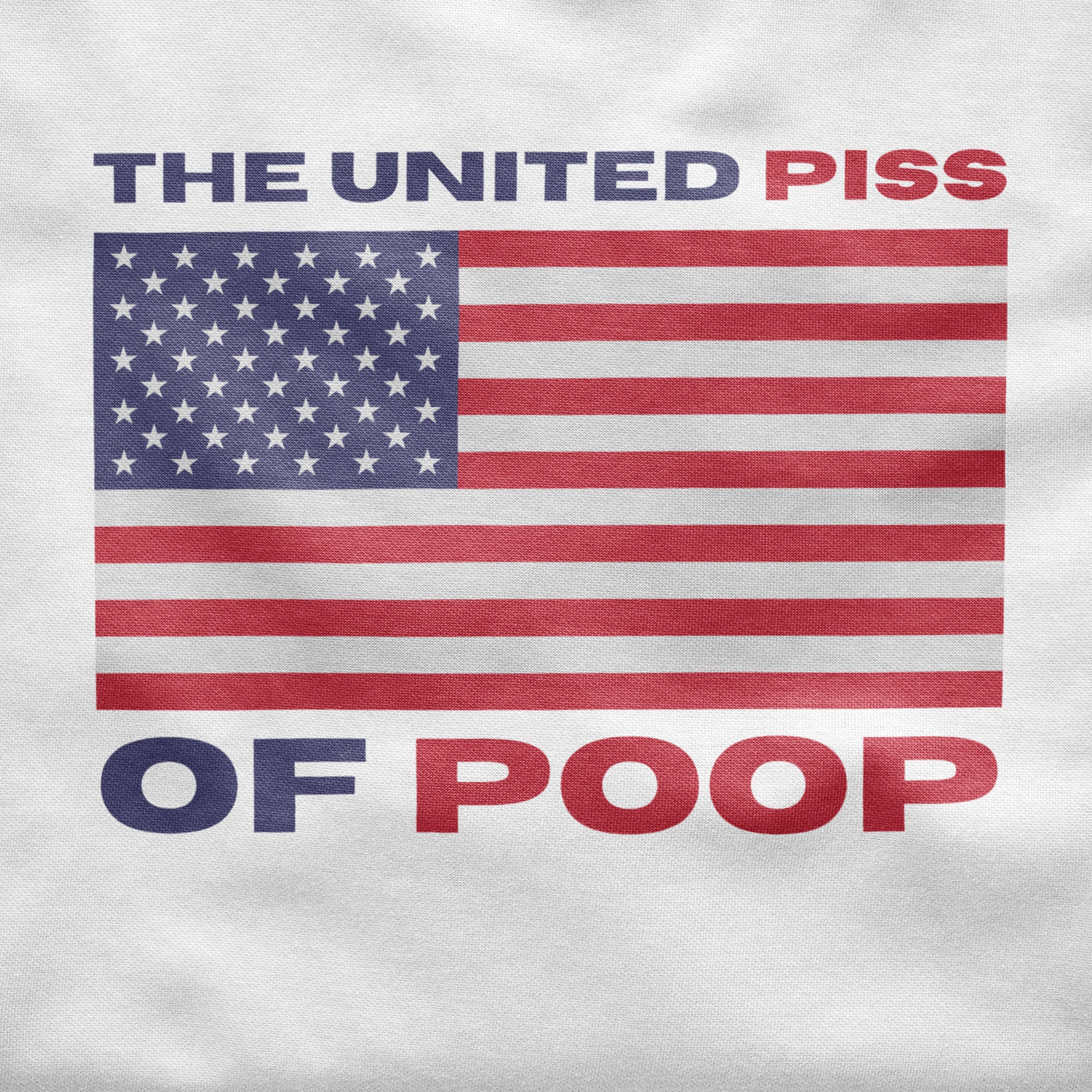 The United Piss of Poop Shirt