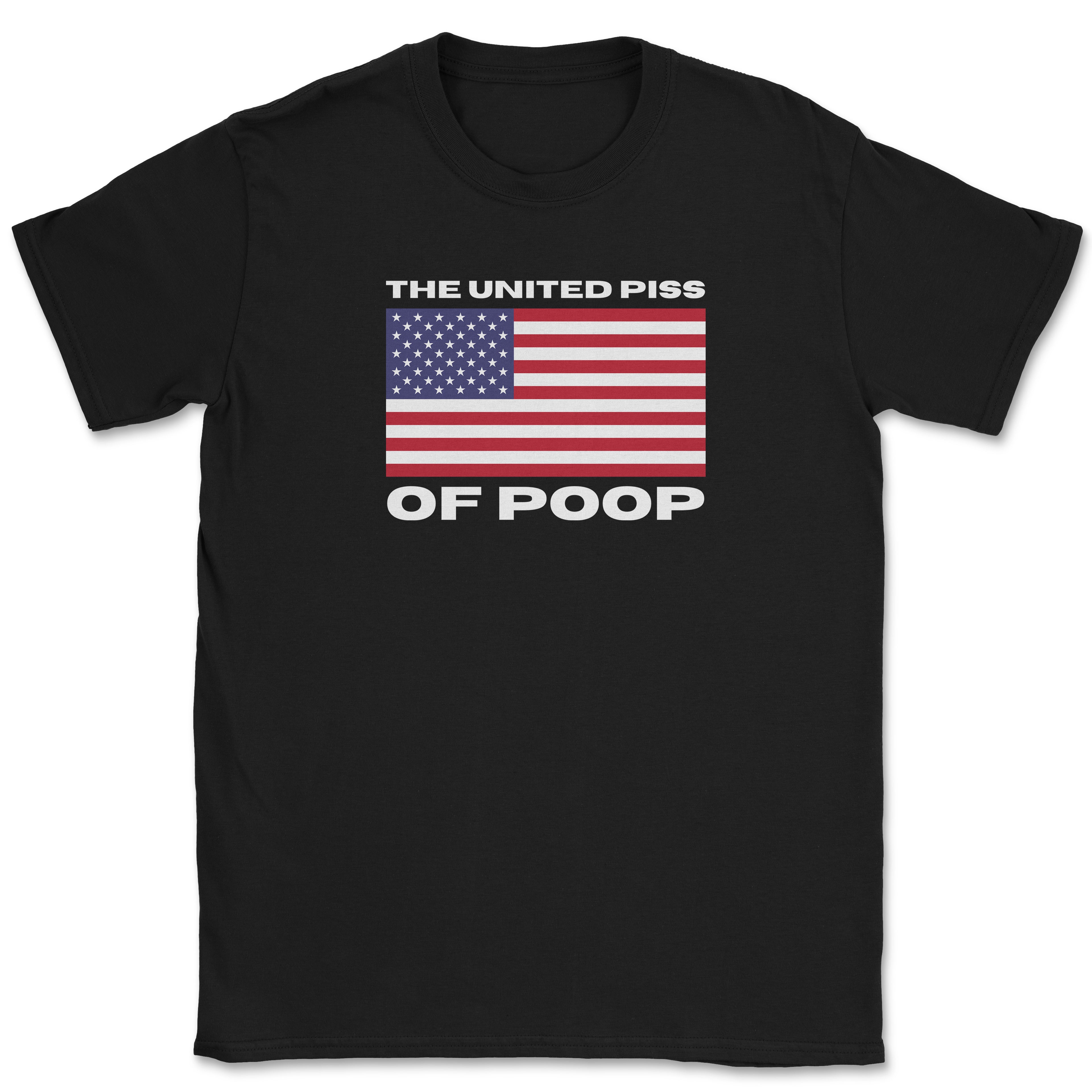 The United Piss of Poop Shirt