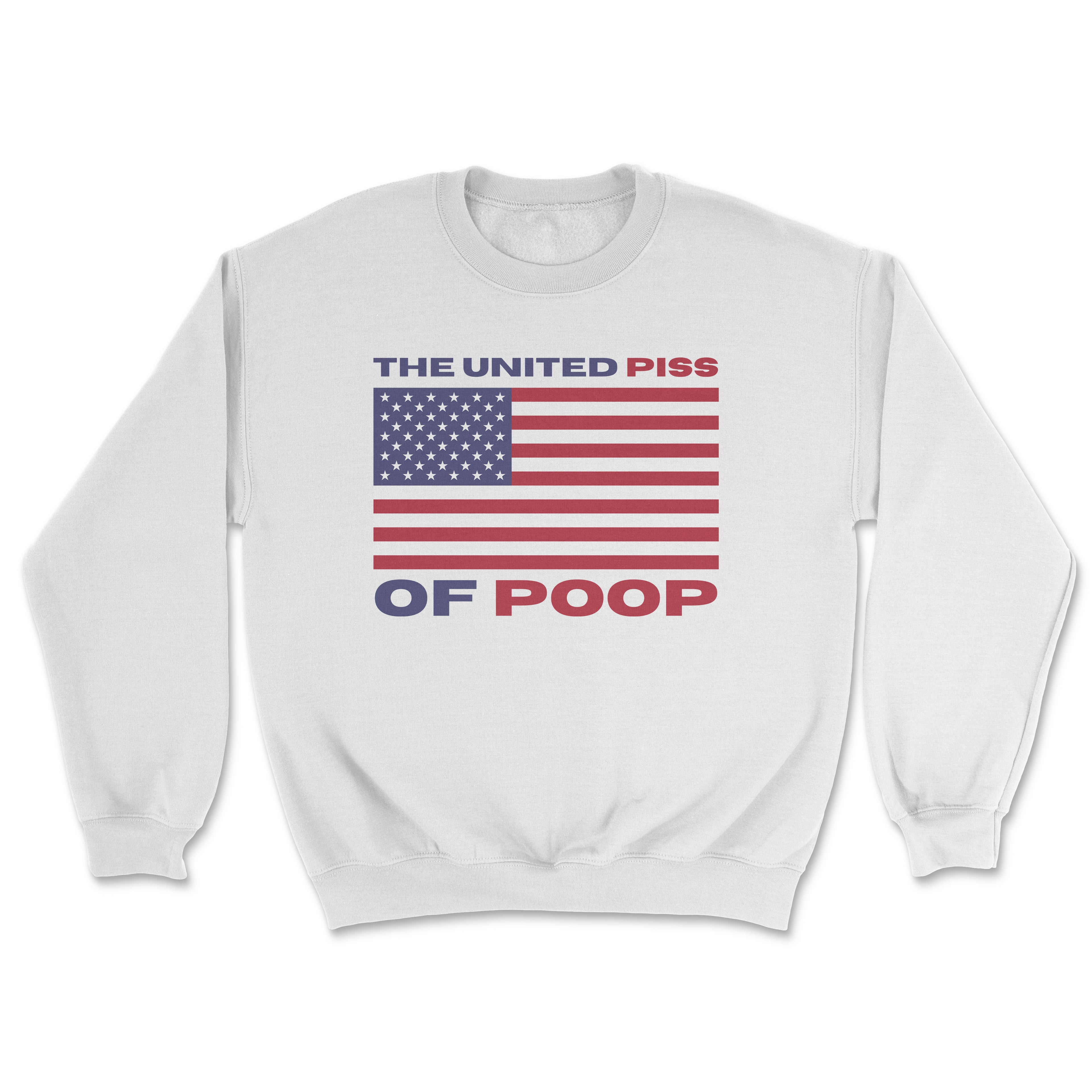 The United Piss of Poop Sweatshirt