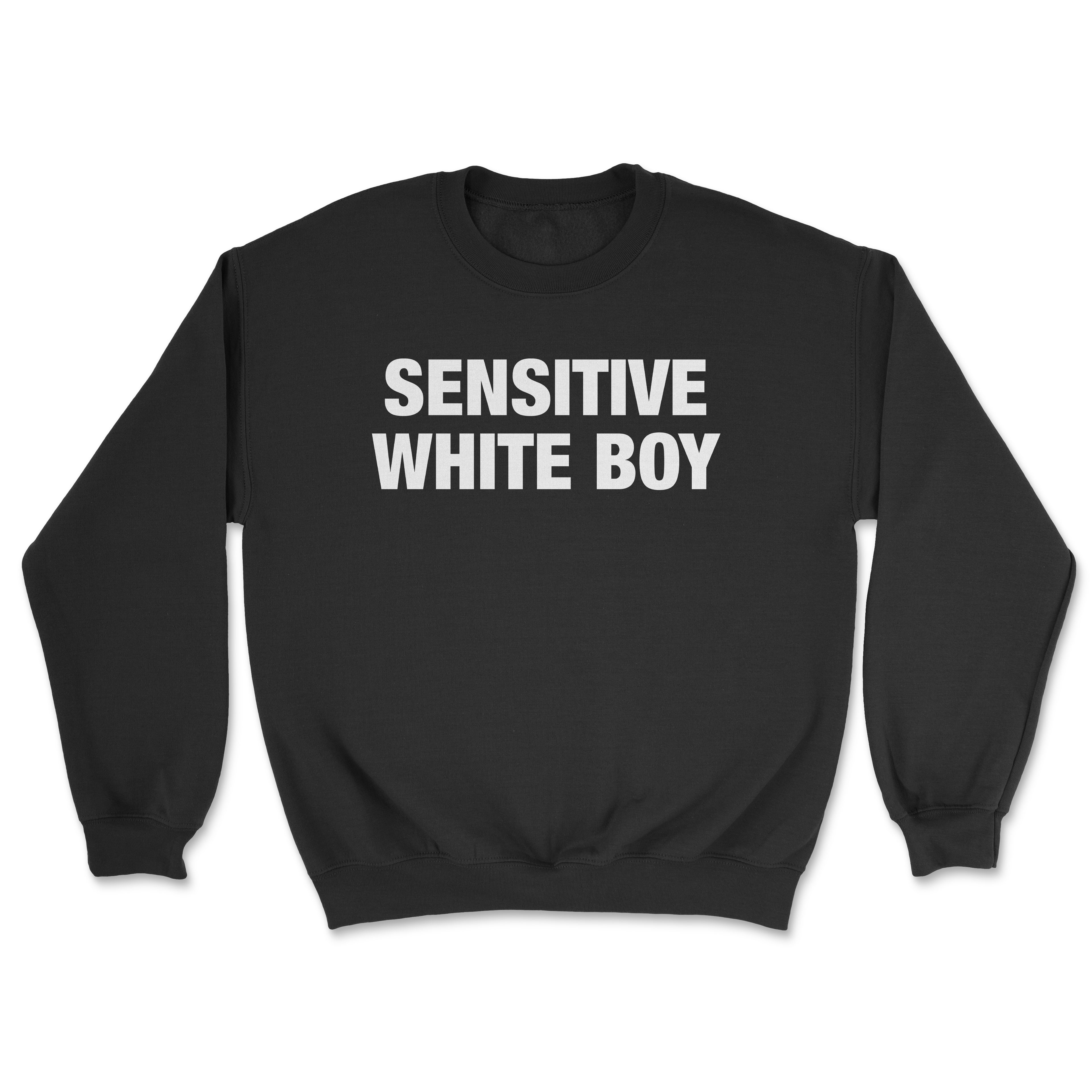 Sensitive White Boy Sweatshirt