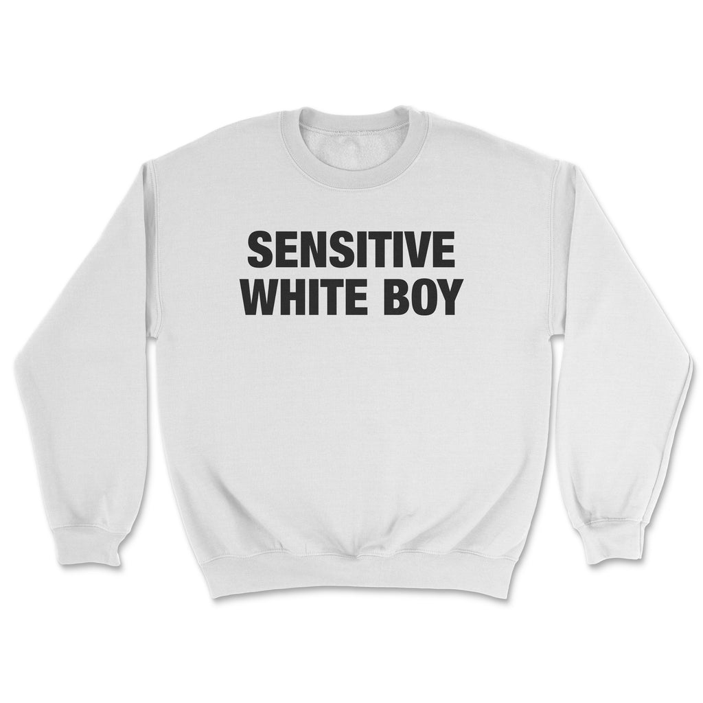 Sensitive White Boy Sweatshirt